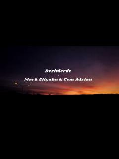 [x]Mark Eliyahu & Cem Adrian - Derinlerde (Lyrics/Turkish) - YouTube