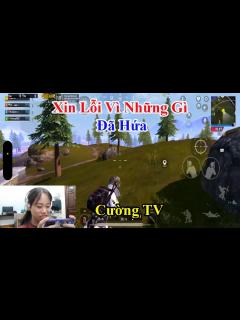 [x]Cường TV | Xin Lỗi Vì Những Gì Đã Hứa - YouTube
